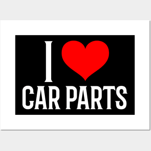 I Love Car Parts Heart Garage Valentines Cars Mechanic Racing Valentines Day Posters and Art